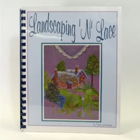 Landscaping 'N Lace by Cindy Losekamp