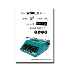 The world is a book and those who do not travel read only a page- Olivetti Vintage Typewriter Magnet